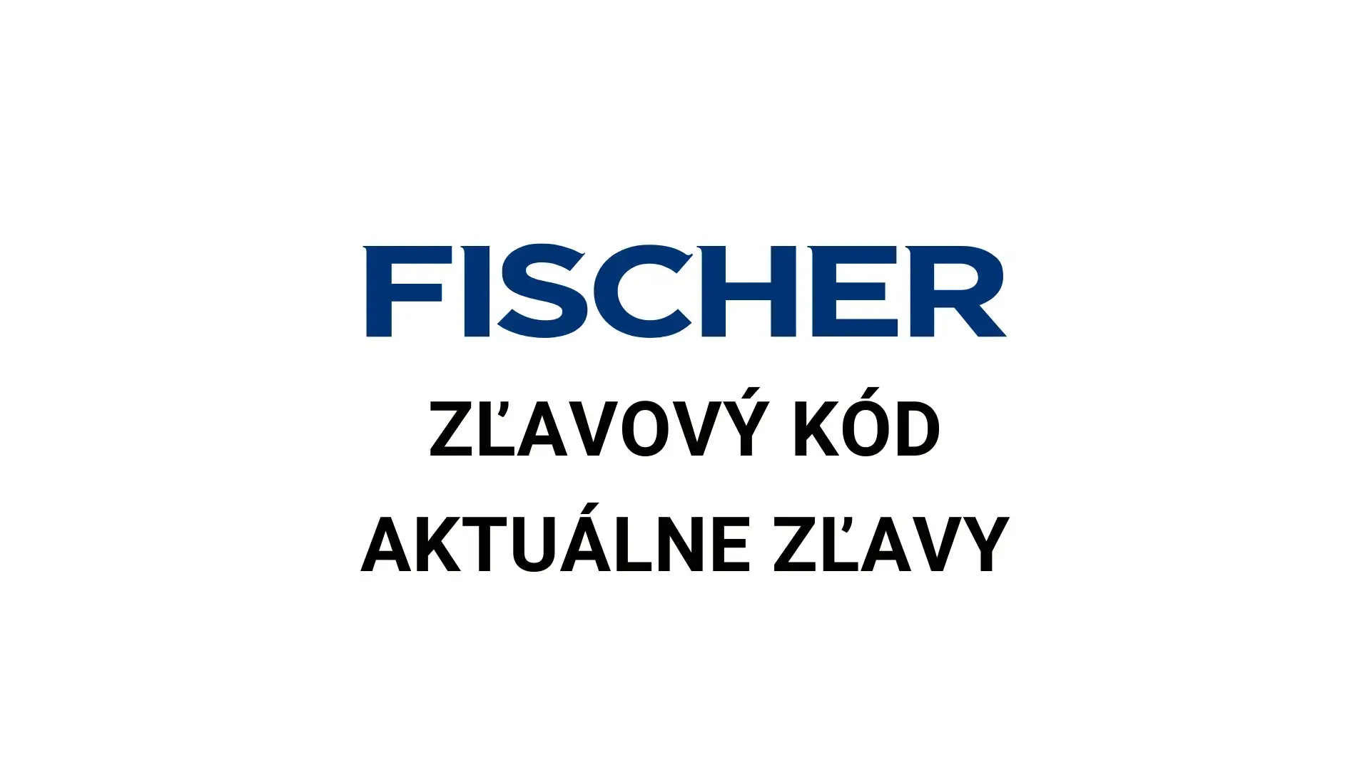 Fischer zľavový kód