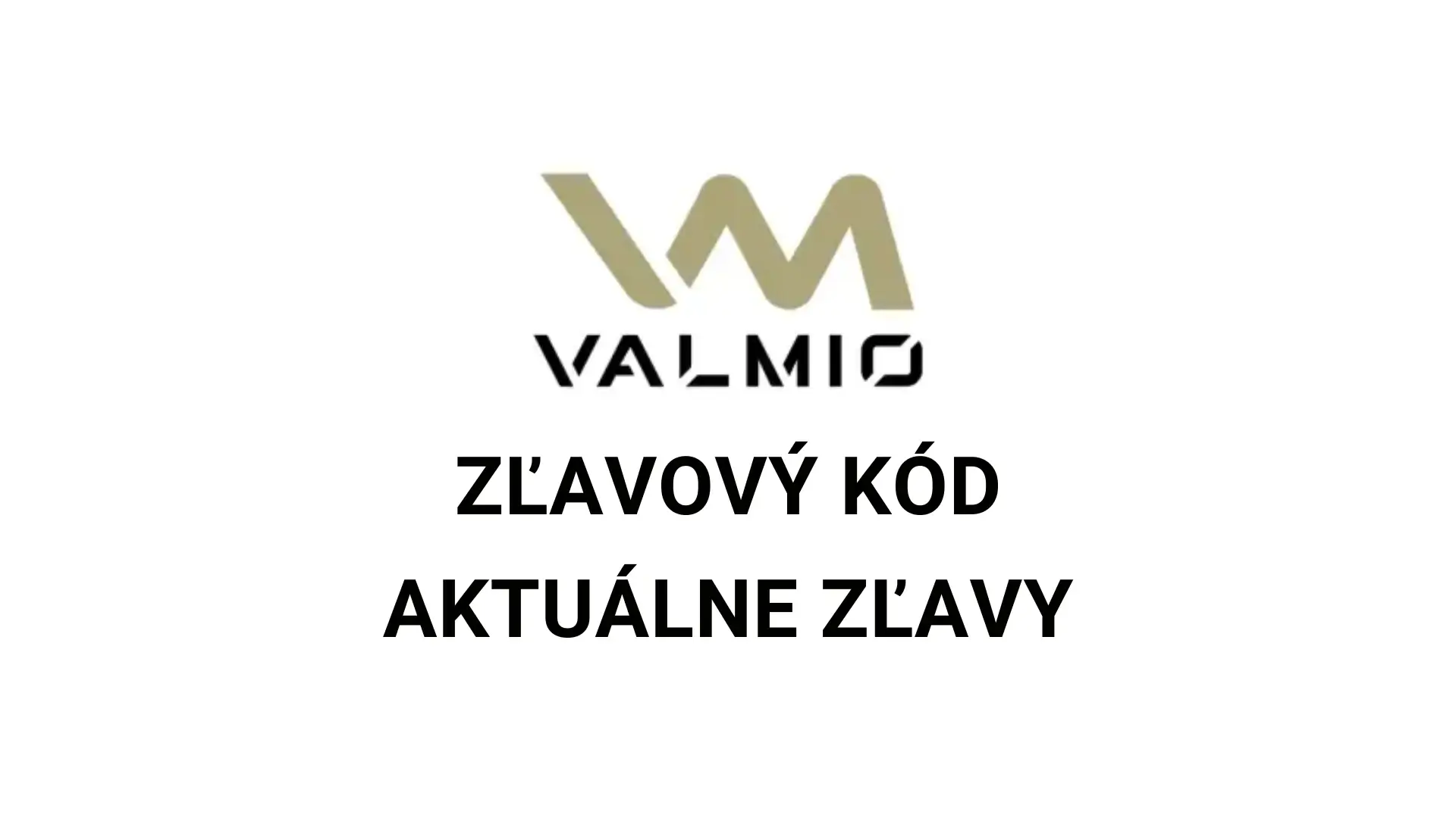 Valmio zľavový kód